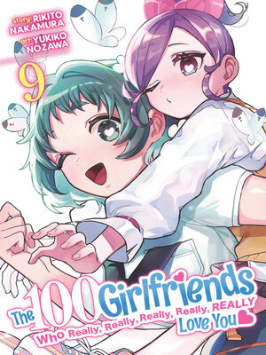cover image of The 100 Girlfriends Who Really, Really, Really, Really, Really Love You, Volume 9